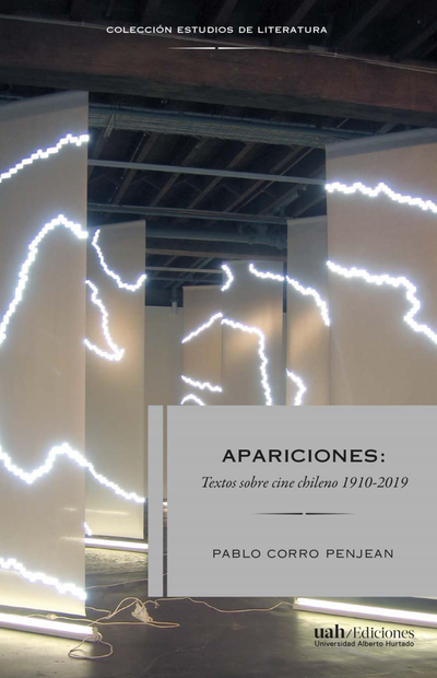Apariciones: textos sobre cine chileno 1910-2019