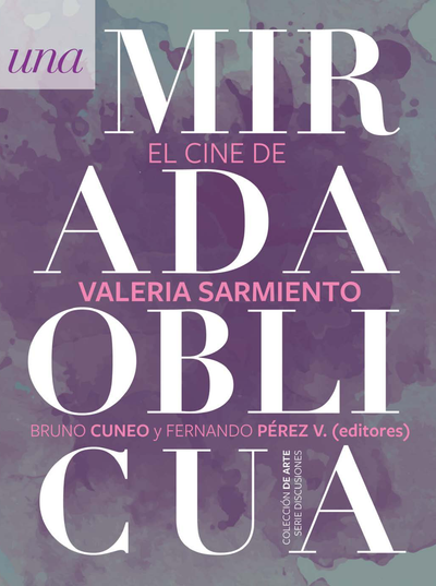 Una mirada oblicua: el cine de Valeria Sarmiento