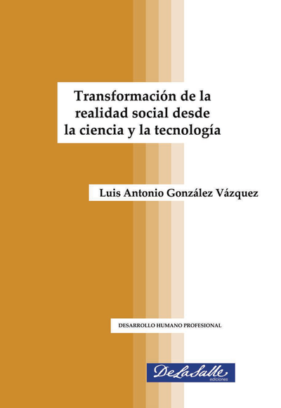 Transformación de la realidad social desde la ciencia y la tecnología