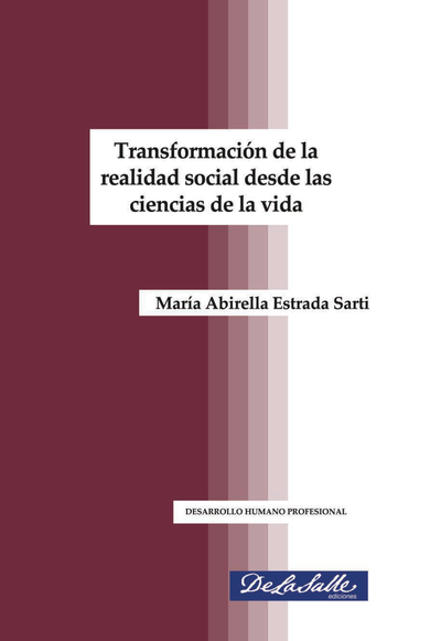 Transformación de la realidad social desde las ciencias de la vida