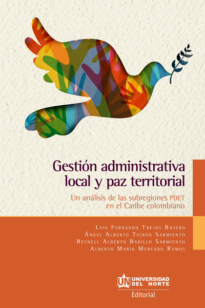 Gestión administrativa local y paz territorial: un análisis de las subregiones PDET en el Caribe colombiano