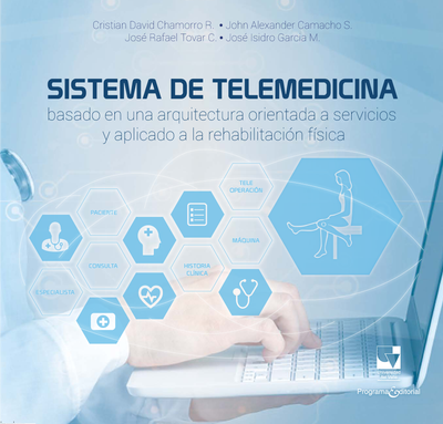 Sistema de telemedicina basado en una arquitectura orientada a servicios y aplicado a la rehabilitación física
