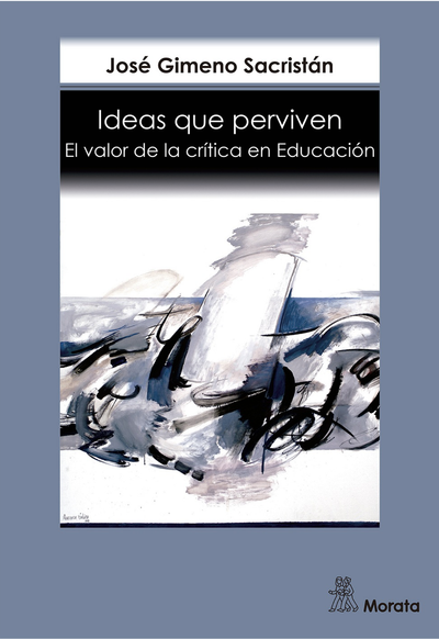 Ideas que perviven: el valor de la crítica en educación