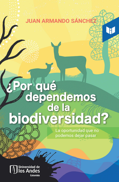 ¿Por qué dependemos de la biodiversidad?