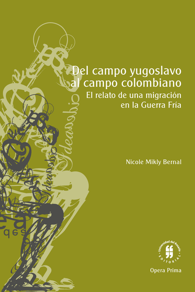 Del campo yugoslavo al campo colombiano: el relato de una migración en la Guerra Fría