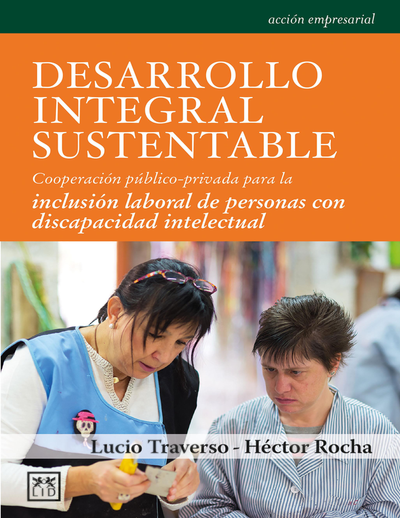 Desarrollo integral sustentable: cooperación público-privada para la inclusión laboral de personas con discapacidad intelectual