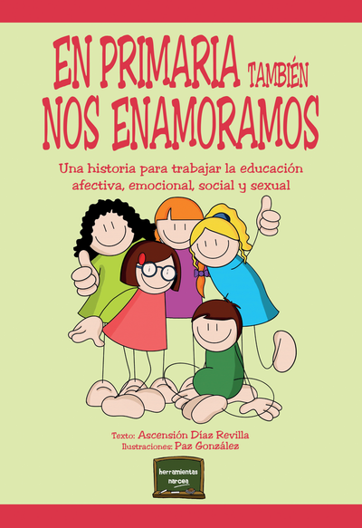 En Primaria también nos enamoramos: una historia para trabajar la educación afectiva, emocional, social y sexual