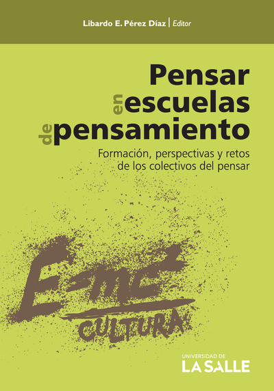 Pensar en escuelas de pensamiento: formación, perspectivas y retos desde los colectivos del pensar