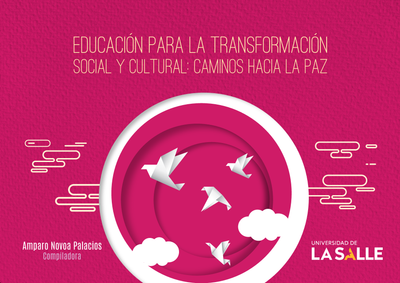 Educación para la transformación social y cultural: caminos hacia la Paz