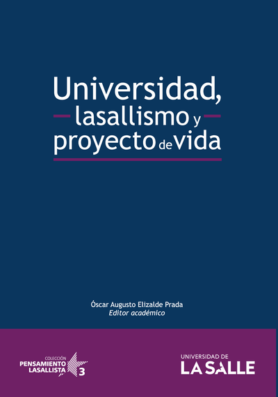 Universidad, lasallismo y proyecto de vida