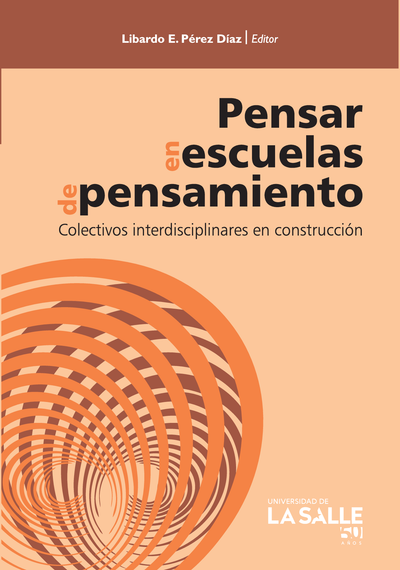 Pensar en escuelas de pensamiento: colectivos interdisciplinares en construcción