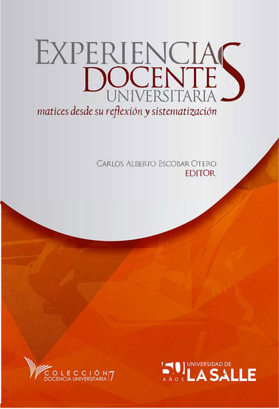 Experiencias docentes universitarias: matices desde su reflexión y sistematización. Volumen 7