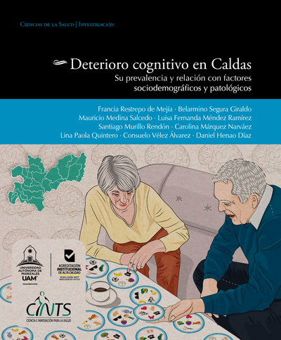 Deterioro cognitivo en Caldas: su prevalencia y relación con factores sociodemográficos y patológicos