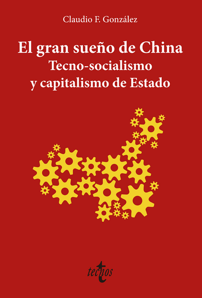El gran sueño de China: tecno-socialismo y capitalismo de Estado