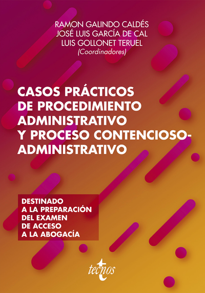 Casos prácticos de procedimiento administrativo y proceso contencioso-administrativo: destinado a la preparación del examen de acceso a la abogacía