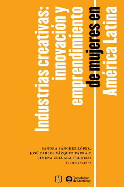 Industrias creativas: innovación y emprendimiento de mujeres en América Latina