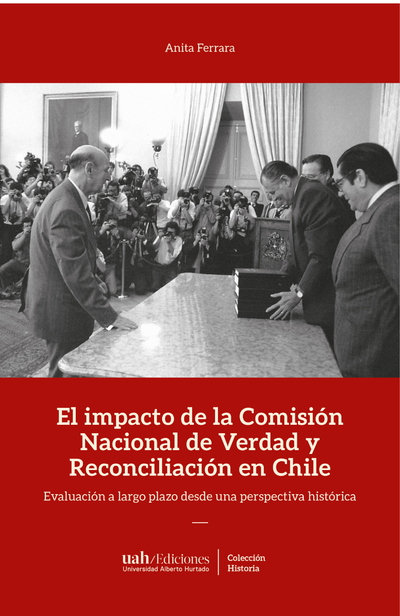 El impacto de la Comisión Nacional de Verdad y Reconciliación en Chile: evaluación a largo plazo desde una perspectiva histórica