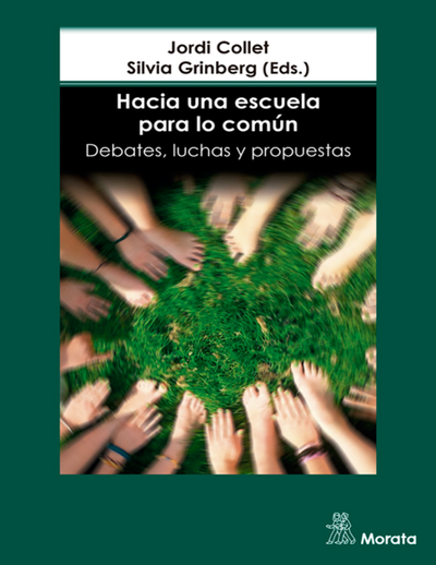 Hacia una escuela para lo común: debates, luchas y propuestas en América Latina y España