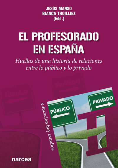 El profesorado en España: huellas de una historia de relaciones entre lo público y lo privado