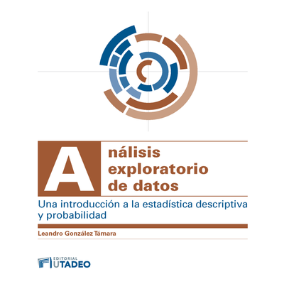 Análisis exploratorio de datos: una introducción a la estadística descriptiva y probabilidad