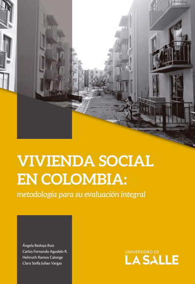 Vivienda social en Colombia: metodología para su evaluación integral