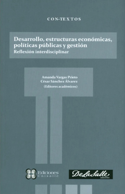 Desarrollo, estructuras económicas, políticas públicas y gestión: reflexión interdisciplinar