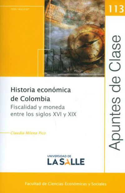 Historia económica de Colombia: Fiscalidad y moneda entre los siglos XVI y XIX