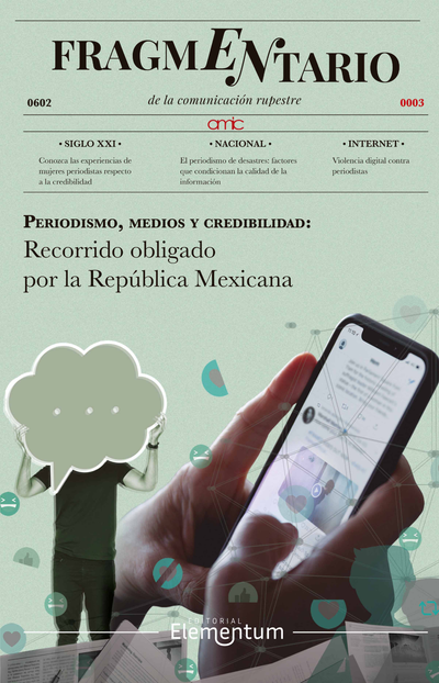 Fragmentos de la comunicación rupestre. Tomo III: Periodismo, medios y credibilidad. Recorrido obligado por la República Mexicana