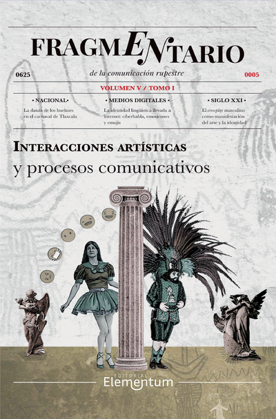 Fragmentario de la comunicación rupestre. Tomo V: Arte y comunicación. Volumen I: Interacciones artísticas y procesos comunicativos