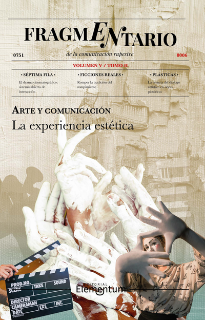 Fragmentario de la comunicación rupestre. Tomo V: Arte y comunicación. Volumen II: La experiencia estética