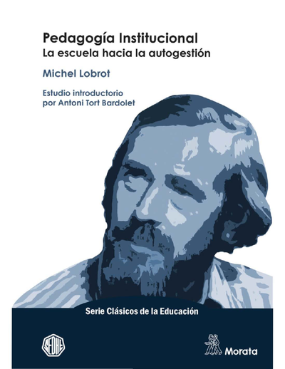 Pedagogía Institucional: La escuela hacia la autogestión
