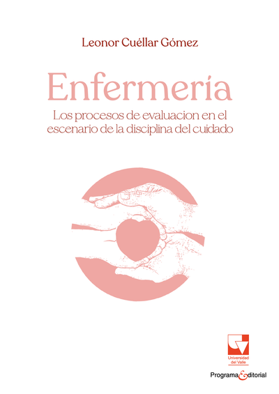 Enfermería: los procesos de evaluación en el escenario de la disciplina del cuidado