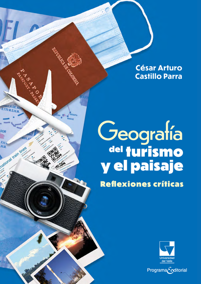 Geografía del turismo y el paisaje: reflexiones criticas