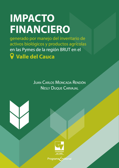 Impacto financiero generado por el manejo del inventario de activos biológicos y productos agrícolas en las Pymes de la región BRUT en el Valle del Cauca