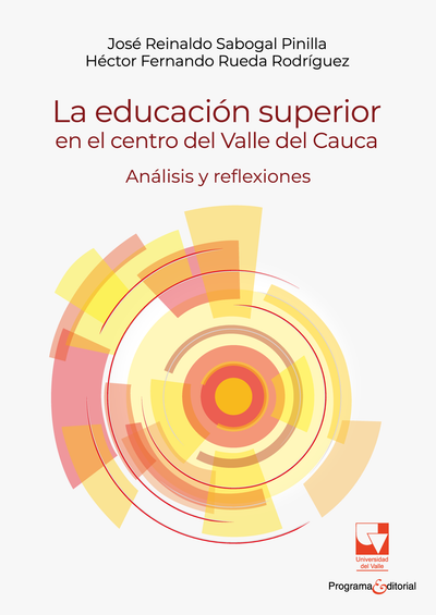 La educación superior en el centro del Valle del Cauca: análisis y reflexiones
