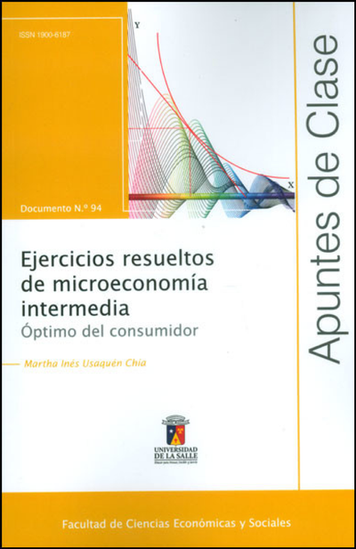 Ejercicios resueltos de microeconomía intermedia. Óptimo del consumidor