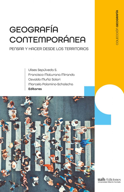 Geografía contemporánea: pensar y hacer desde los territorios. Tomo 1