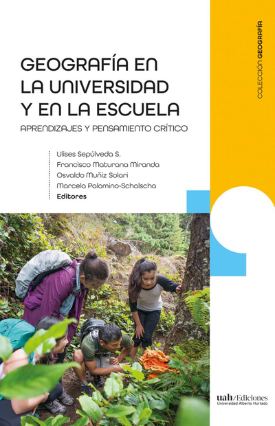 Geografía en la universidad y la escuela: aprendizajes y pensamiento crítico. Tomo 2