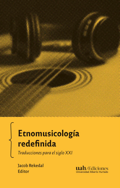 Etnomusicología redefinida: traducciones para el siglo XXI