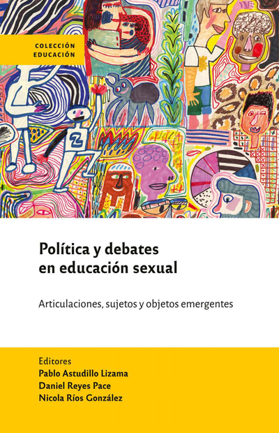 Política y debates en educación sexual: articulaciones, sujetos y objetos emergentes