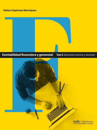 Contabilidad financiera y gerencial. Tomo II: Aplicaciones prácticas y soluciones