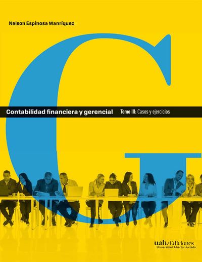 Contabilidad financiera y gerencial. Tomo III: Casos y ejercicios