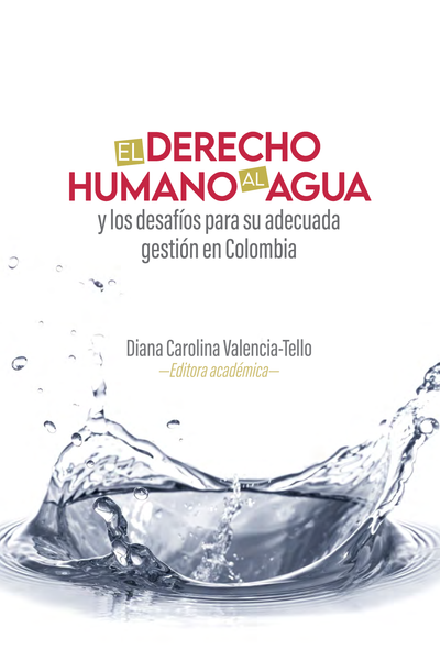 El derecho humano al agua y los desafíos para su adecuada gestión en Colombia