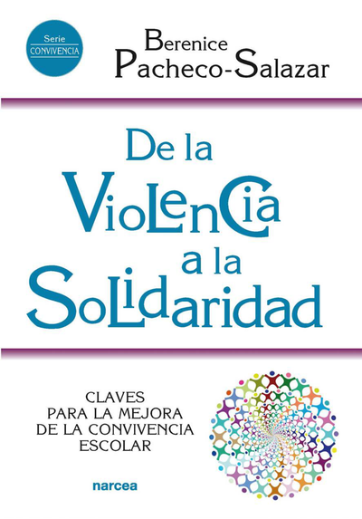 De la violencia a la solidaridad: claves para la mejora de la convivencia escolar