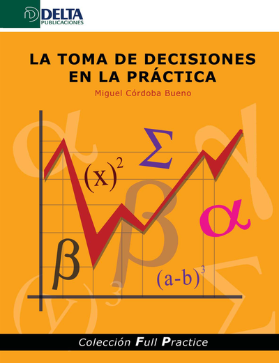 La toma de decisiones en la práctica