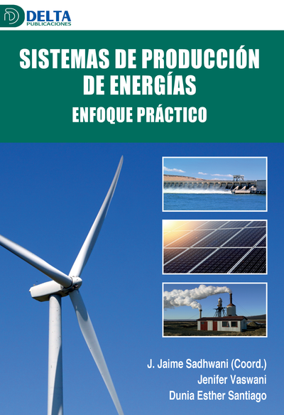 Sistemas de producción de energías: enfoque práctico