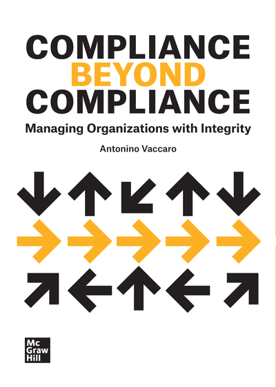 Compliance beyond compliance: managing organizations with integrity