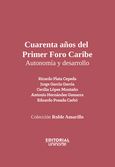 Cuarenta años del Primer Foro Caribe. Autonomía y desarrollo