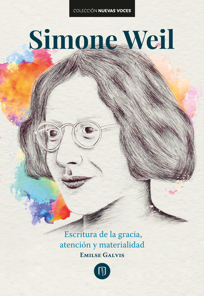 Simone Weil: escritura de la gracia, atención y materialidad