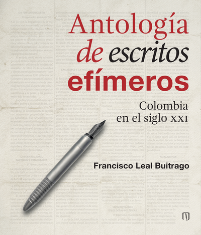 Antología de escritos efímeros: Colombia en el siglo XXI